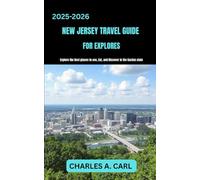 NEW JERSEY TRAVEL GUIDE FOR EXPLORES: Explore the Best Places to See, Eat, and Discover in the Garden State (united states travel guides)