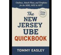 New Jersey UBE QuickBook 2026-2027: 300 MBE Questions, 10 MEEs, 5 MPT Tasks, and NJ Admissions/Ethics Guide: Your complete, exam-grade system to score ... black-letter law, timed drills, and Ne