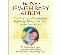 New Jewish Baby Album: Creating and Celebrating the Beginning of a Spiritual LifeA Jewish Lights Companion by Jewish Lights (2003-03-04)