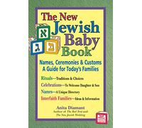 New Jewish Baby Book (2nd Edition): Names, Ceremonies & Customs-A Guide for Today's Families