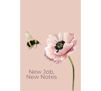 New Job, New Notes: Beige/Pink Floral Bumble Bee Notebook | 6x9” Blank Lined | 120 Pages