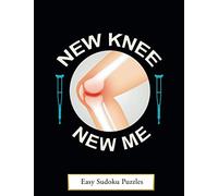 NEW KNEE NEW ME: EASY SUDOKU ACTIVITY PUZZLE BOOK | FUNNY POST KNEE REPLACEMENT RECOVERY GIFT | KNEE REPLACEMENT SURGERY GIFT