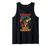 New Knee Straight Outta Knee Surgery Fun Mens Get Well Tank Top