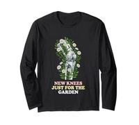New Knees Just for The Garden Knee Replacement Patient Long Sleeve T-Shirt