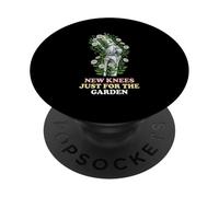 New Knees Just For The Garden Knee Replacement Patient PopSockets Adhesive PopGrip