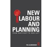 New Labour and Planning: From New Right to New Left