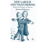 New Labour and Thatcherism: Political Change in Britain