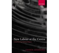 New Labour at the Centre by Andrew Hindmoor - 9780199273140