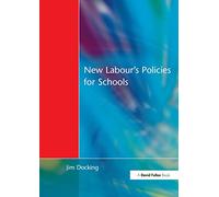 New Labour's Policies for Schools: Raising the Standard?