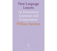 New Language Lessons: An Elementary Grammar and Composition