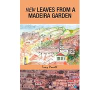 New Leaves from a Madeira Garden