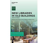 New Libraries in Old Buildings: Creative Reuse: 180 (IFLA Publications, 180)