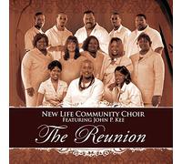 New Life Community Choir - John P. Kee Presents: The Reunion [Us Import]
