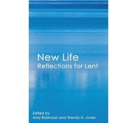 New Life: Reflections for Lent