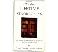 New Lifetime Reading Plan: The Classic Guide to World Literature by Fadiman, Clifton, Major, John S. ( 2007 )
