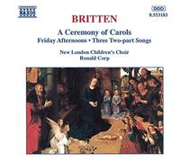 New Lond - BRITTEN: A Ceremony of Carols / Friday Afternoons