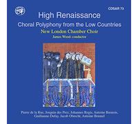 New London Chamber Choir - High Renaissance: Choral Polyphony from the Low Countries