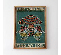 New Lose Your Mind Find Your Soul Mushroom Poster Trippy Psychedelic Mushroom Wall Art Poster Cute Sign Metal Tin Sign for Home and Kitchen Bar Man Cave Cafe Garage Wall Decor 12x8 Inch