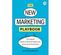 New Marketing Playbook, The: The Latest Tools And Techniques To Grow Your Business