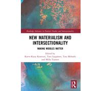 New Materialism and Intersectionality : Making Middles Matter