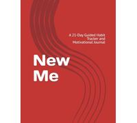 New Me: A 21-Day Guided Habit Tracker and Motivational Journal