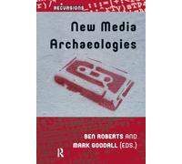 New Media Archaeologies (Recursions)