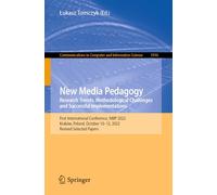 New Media Pedagogy: Research Trends, Methodological Challenges and Successful Implementations: First International Conference, NMP 2022, Kraków, ... in Computer and Information Science, 1916)