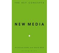 New Media: The Key Concepts
