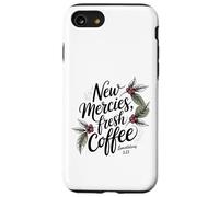 New Mercies, Fresh Coffee - Lamentations 3:23 Case for iPhone SE (2020) / 7 / 8