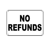 New Metal Aluminum Sign No refunds Business Store Policy Tin Sign 8x12 Inch