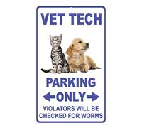 New Metal Aluminum Sign Vet Tech Parking Only Violators Will Be Checked For Worms Novelty Tin Sign 8X12 Inch