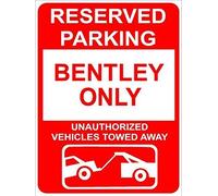 New Metal Sign Aluminum Sign Bentley Reserved Parking only Family Name Novelty Sign for Outdoor & Indoor 12" x 8"