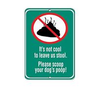 New Metal Sign Aluminum Sign It's Not Cool to Leave Us Stool Scoop Your Dog’s Poop for Outdoor & Indoor 8x12 Inch
