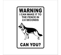 New Metal Sign Aluminum Sign Warning I Can Make It To The Fence In 2.8 Sec. German Shepherd Warning Sign For Outdoor & Indoor 12" X 8"