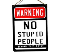 New Metal Sign No Stupid Poeple Beyond This Point Warning Caution Joke Decor Novelty Art Sign For Wall Art Home Indoor Outdoor Yard Sign 8X12 Inch