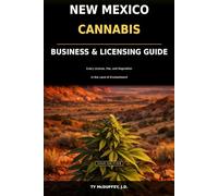 New Mexico Canna usiness and Licensing Guide: Every License, Fee, and Regulation in the Land of Enchantment