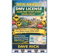 NEW MEXICO DMV LICENSE EXAM PREP STUDY GUIDE 2026/2027: NEW MEXICO Driver’s License & Traffic Laws Made Simple 2026-2027