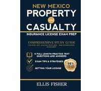 NEW MEXICO PROPERTY AND CASUALTY INSURANCE LICENSE EXAM PREP: From Basics to Exam Readiness (Property & Casualty Exam Success Series)