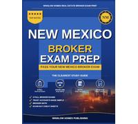 New Mexico Real Estate Broker Exam Prep: The Step-by-Step Study Guide to Pass Your New Mexico Broker Exam on the First Try, With Practice Tests, ... (Winslow Homes Real Estate Broker Exam Prep)