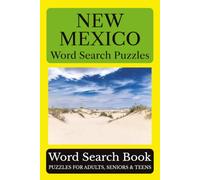 New Mexico Word Search Puzzles: 55 Puzzles Celebrating the Places, People, History, and Beauty of New Mexico: Land of Enchantment (Across America Puzzle Series)