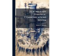 New Military Strategic Communications System
