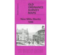 New Mills (North) 1896: Derbyshire Sheet 05.14 (Old O.S. Maps of Derbyshire)