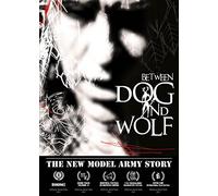 Between Dog And Wolf - The New Model Army Story [Blu-ray] [DVD]