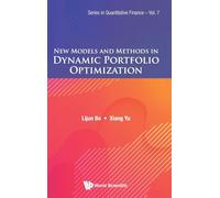 New Models and Methods in Dynamic Portfolio Optimization: 0 (Series In Quantitative Finance)