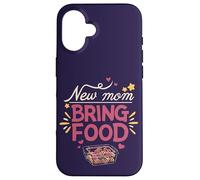 New mom, bring food // Maternity, motherhood, newborn, baby Case for iPhone 16