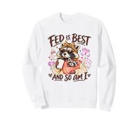New Mom Fed Is Best So Am I Funny Raccoon Feral Mom Sweatshirt