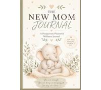 New Mom & Newborn Daily Tracker Journal: Baby Feeding, Sleep & Nappy Log Book, Postpartum Recovery & Self-Care Planner for First Time Mums (0-3 Months)