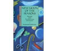 New Moon of the Seasons: Prayers from the Highlands and Islands