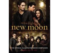 New Moon: The Official Illustrated Movie Companion