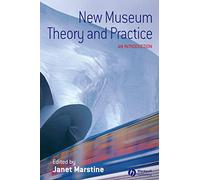 New Museum Theory and Practice: An Introduction